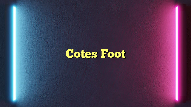 Cotes Foot