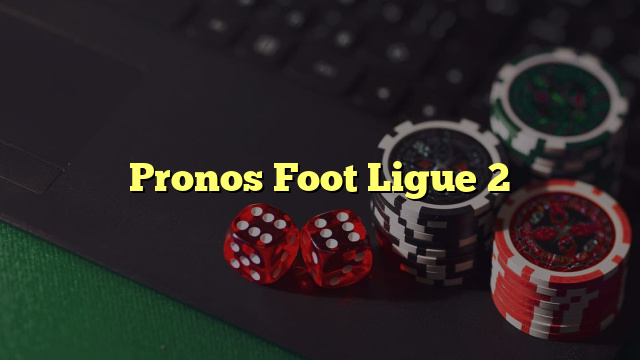 Pronos Foot Ligue 2
