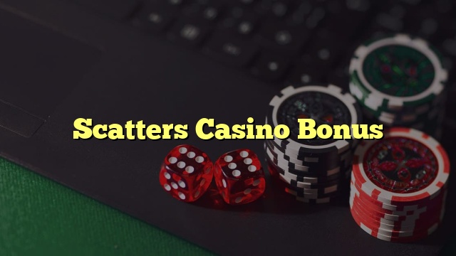 Scatters Casino Bonus