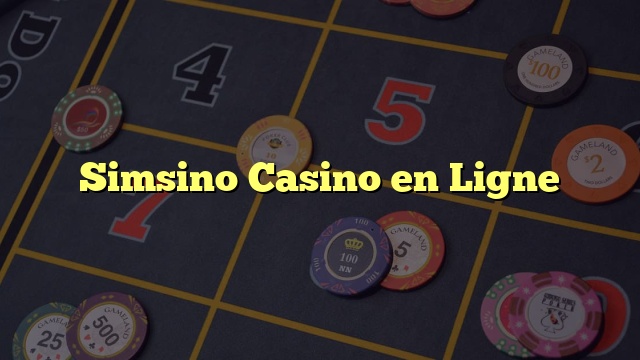 Simsino Casino en Ligne