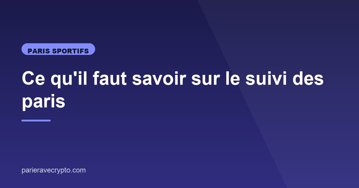 Illustration de l'article consacré au suivi des paris